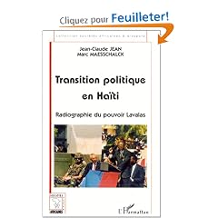 Transition politique en Ha�ti: Radiographie du pouvoir Lavalas