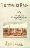 The Sinews of Power: War, Money and the English State, 1688-1783