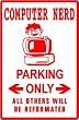 COMPUTER NERD PARKING sign street novelty