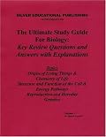 The Ultimate Study Guide For Biology: Key Review Questions and Answers with Explanations (Topics: Origin of Living Things & Chemistry of Life, Structure and Function of the Cell & Energy Pathways, Reproduction and Heredity, Genetics) Volume 1