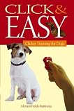 Click and Easy: Clicker Training for Dogs