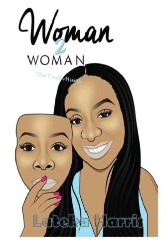 Woman to Woman: The Truth Hurts