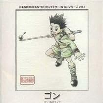 HUNTER&times;HUNTER ― キャラクターIN CDシリーズ Vol.1 「ゴン」