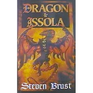 Dragon and Issola (Vlad series) by Steven Brust