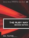 Ruby Way,The: Solutions and Techniques in Ruby Programming (2nd Edition)