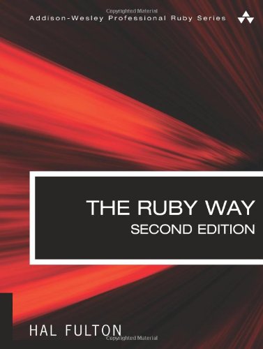 The Ruby Way, Second Edition: Solutions and Techniques in Ruby Programming (2nd Edition)
