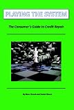 Playing the System: The Consumers Guide to Credit Repair 41PFL7ZwjML. SL160 Playing the System: The Consumers Guide to Credit Repair
