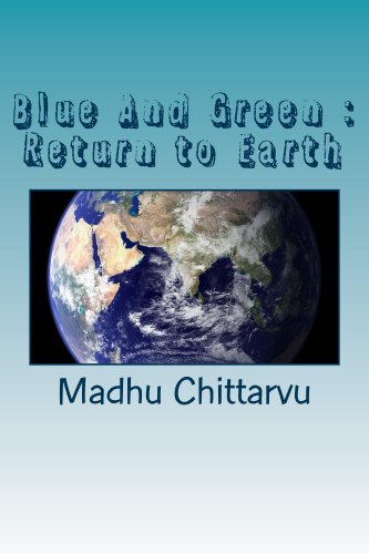 Blue and Green : Return to Earth (War For Mars A story of the Fourth Millennium)