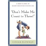 Don't Make Me Count to Threeby Ginger Plowman