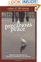 A Precarious Peace: Yoderian Explorations on Theology, Knowledge, And Identity (Polyglossia: Radical Reformation Theologies)