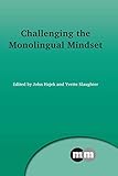 Challenging the monolingual mindset