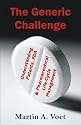 The Generic Challenge: Understanding Patents, FDA and Pharmaceutical Life-Cycle Management