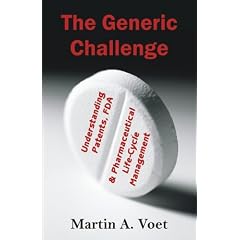 The Generic Challenge: Understanding Patents, FDA and Pharmaceutical Life-Cycle Management