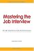 Book Mastering the Job Interview: The MBA Guide to Successful Business Interviews - 3rd Edition