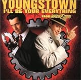 Youngstown -  I'll Be Your Everything