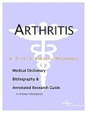 Arthritis - A Medical Dictionary, Bibliography, and Annotated Research Guide to Internet References