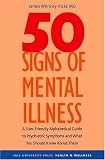50 Signs of Mental Illness: A Guide to Understanding Mental Health (Yale University Press Health & Wellness)