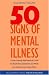 Book 50 Signs of Mental Illness: A Guide to Understanding Mental Health (Yale University Press Health & Wellness)