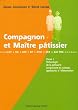 Compagnon et Maitre patissier : Tome 1