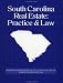South Carolina Real Estate: Practice & Law