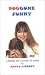 Used : Doggone Funny: A Book of Canine Humor