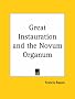 Great Instauration and the Novum Organum Great Instauration and the Novum Organum