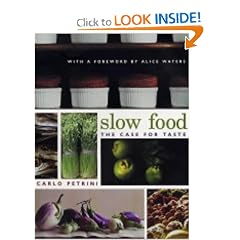 Slow Food: The Case for Taste (Arts and Traditions of the Table: Perspectives on Culinary History)
