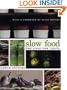 Slow Food: The Case for Taste (Arts and Traditions of the Table: Perspectives on Culinary History)