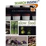Slow Food: The Case for Taste (Arts and Traditions of the Table: Perspectives on Culinary History)