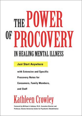 The Power of Procovery in Healing Mental Illness: Just Start Anywhere