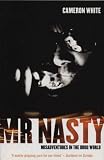 Mr Nasty: Misadventures in the Drug World