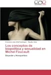 Los conceptos de biopol�tica y sexual...
