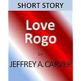 Love Rogo ~ Jeffrey A. Carver