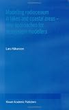 Modelling Radiocesium in Lakes and Coastal Areas-New Approaches for Ecosystem Modellers: A Textbook with Internet Support