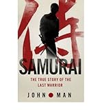 Samurai : the last warrior