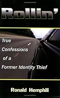 Rollin: True Confessions of a Former Id Thief