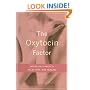 The Oxytocin Factor: Tapping the Hormone of Calm, Love and Healing