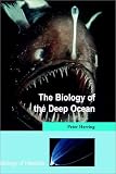 The Biology of the Deep Ocean (Biology of Habitats)
