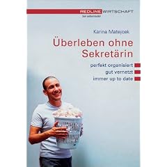�berleben ohne Sekret�rin.perfekt organisiert/gut vernetzt/immer up to date