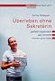 �berleben ohne Sekret�rin.perfekt organisiert/gut vernetzt/immer up to date