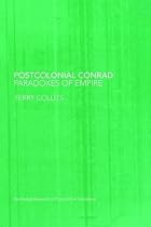Postcolonial Conrad: Paradoxes of Empire (Postcolonial Literatures)