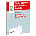 Bayerische Bauordnung: Vorbeugender Brandschutz im Bild