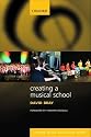 Creating a Musical School (Oxford Music Eduaction)