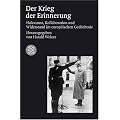 Der Krieg der Erinnerung: Holocaust, Kollaboration und Widerstand im europ�ischen Ged�chtnis