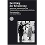 Der Krieg der Erinnerung: Holocaust, Kollaboration und Widerstand im europ�ischen Ged�chtnis
