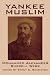 Book cover of Yankee Muslim: The Asian Travels of Mohammed Alexander Russell Webb.