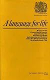 A language for life : report of the Committee of Inquiry appointed by the Secretary of State for Education and Science under the chairmanship of Sir Alan Bullock
