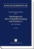Bundesgesetz &uuml;ber Schuldbetreibung und Konkurs I (Art - 1-158 SchKG) + II (Art - 159-352 SchKG) - Domenico Acocella, Paul Angst, Jan Bangert, Thomas Bauer, Marc Bernheim, Stephen V. Berti, Balthasar Bessenich, Bernhard Bodmer, Felix H. Boller, Lukas Bopp, Alexander Brunner, Urs B&uuml;rgi, Pablo Duc, Frank Emmel, Urs Engler, Andreas Feuz, B&eacute;n&eacute;dict Fo&euml;x, Markus Frey, Thomas G&auml;chter, Dominik Gasser