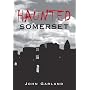 Haunted Somerset (Haunted) (Haunted)