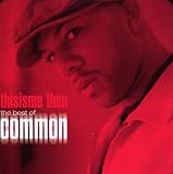 This Is Me Then: The Best Of Common